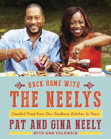 Back Home with the Neelys - Ann Volkwein - Gina Neely - Pat Neely