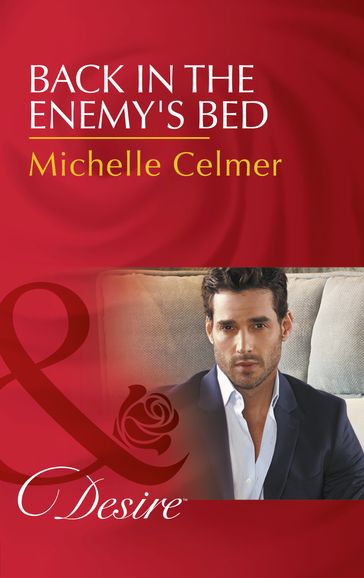 Back In The Enemy's Bed (Dynasties: The Newports, Book 5) (Mills & Boon Desire) - Michelle Celmer