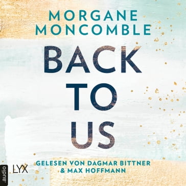 Back To Us (Ungekurzt) - Morgane Moncomble