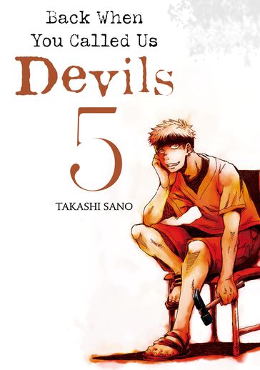 Back When You Called Us Devils 5 - Takashi Sano
