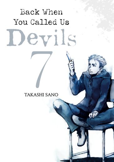 Back When You Called Us Devils 7 - Takashi Sano