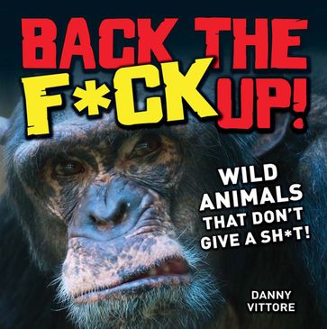 Back the F*ck Up! - Danny Vittore