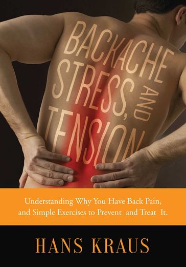 Backache, Stress, and Tension - Hans Kraus - Melanie Trice
