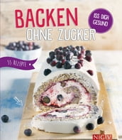 Backen ohne Zucker