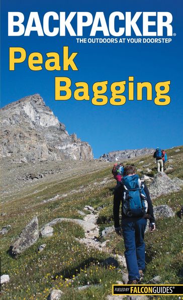 Backpacker Magazine's Peak Bagging - Brendan Leonard