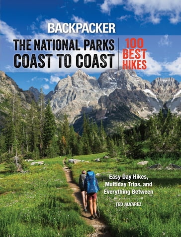 Backpacker The National Parks Coast to Coast - Backpacker Magazine - Ted Alvarez