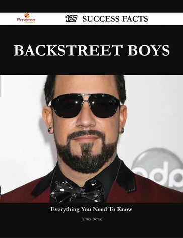 Backstreet Boys 127 Success Facts - Everything you need to know about Backstreet Boys - James Rowe