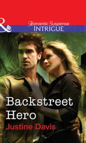 Backstreet Hero (Mills & Boon Intrigue)
