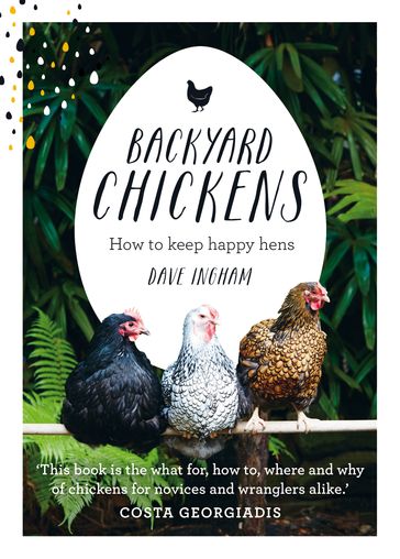 Backyard Chickens - Dave Ingham