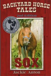 Backyard Horse Tales: Sox (2nd edition)