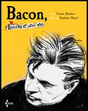 Bacon - éclats d une vie