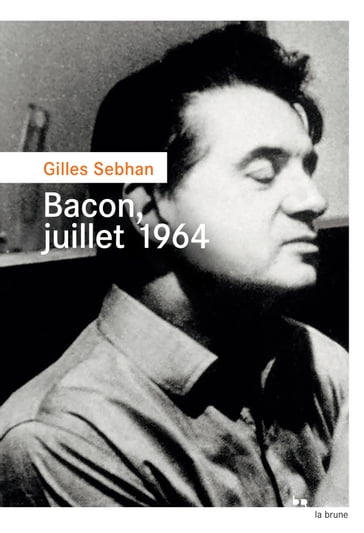 Bacon, juillet 1964 - Gilles SEBHAN