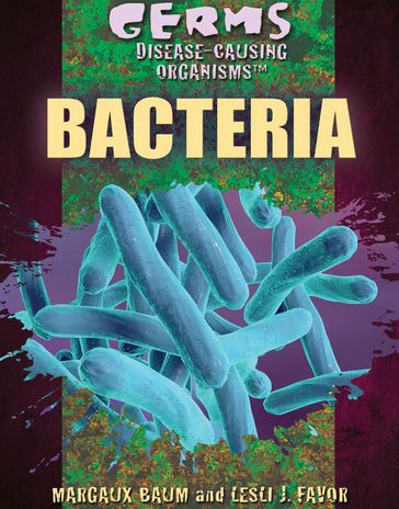 Bacteria - Leslie Favor - Margaux Baum - Ph.D.