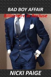 Bad Boy Affair: Billionaire in Recluse