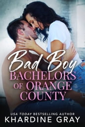 Bad Boy Bachelors of Orange County Collection Volume One