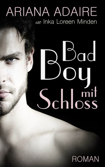Bad Boy mit Schloss - Ariana Adaire - Inka Loreen Minden