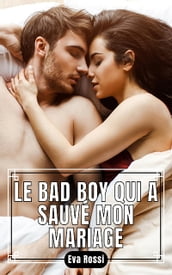 Le Bad Boy qui a sauvé Mon Mariage