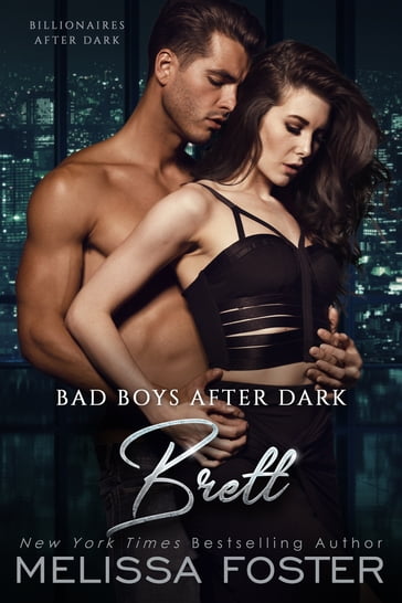 Bad Boys After Dark: Brett - Melissa Foster
