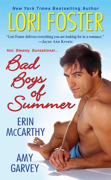 Bad Boys of Summer - Amy Garvey - Erin McCarthy - Lori Foster