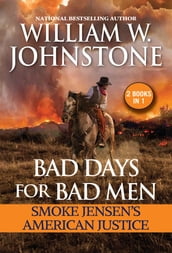 Bad Days for Bad Men: Smoke Jensen s American Justice