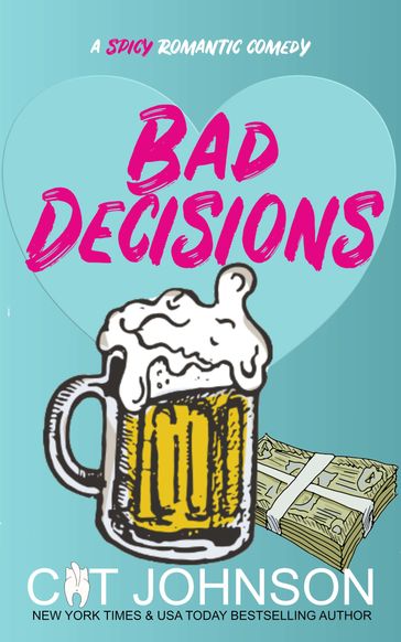 Bad Decisions - Cat Johnson