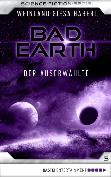 Bad Earth 5 - Science-Fiction-Serie - Manfred Weinland - Werner K. Giesa - Peter Haberl