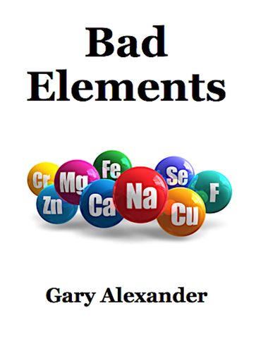 Bad Elements - Gary Alexander