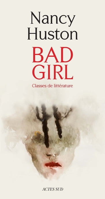 Bad Girl - Nancy Huston