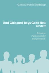 Bad Girls and Boys Go to Hell (or not)