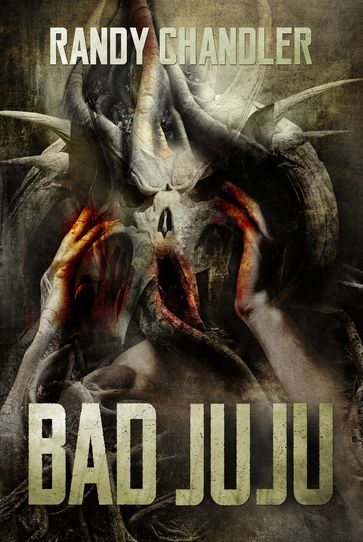 Bad Juju - Randy Chandler