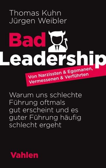 Bad Leadership - Jurgen Weibler - Thomas Kuhn