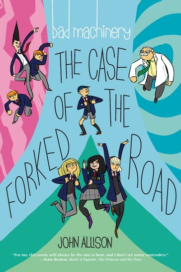 Bad Machinery Vol. 7: The Case of the Forked Road - John Allison