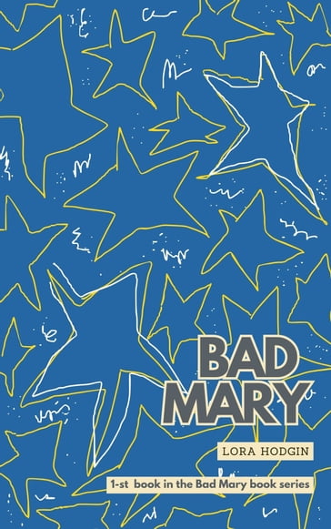 Bad Mary - Lora Hodgin