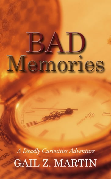 Bad Memories - Gail Z. Martin