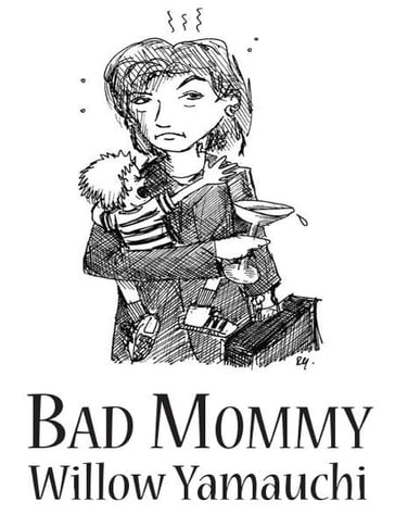 Bad Mommy - Willow Yamauchi