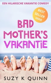 Bad Mother s Vakantie