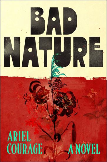 Bad Nature - Ariel Courage