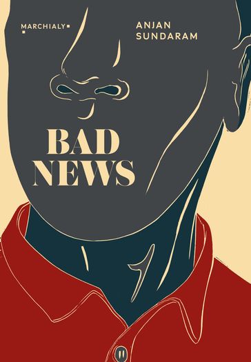 Bad News - Anjan Sundaram
