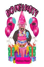 Bad Pig s Party