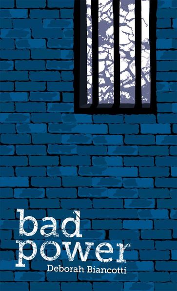 Bad Power - Deborah Biancotti