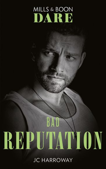 Bad Reputation (Mills & Boon Dare) (The Pleasure Pact, Book 2) - JC Harroway