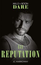 Bad Reputation (Mills & Boon Dare) (The Pleasure Pact, Book 2)
