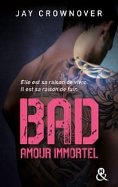 Bad - T4 Amour immortel