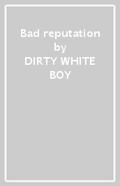 Bad reputation