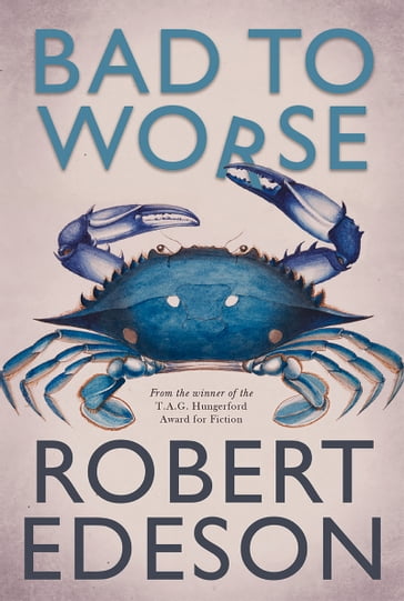 Bad to Worse - Robert Edeson