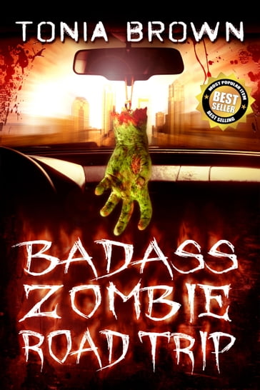 Badass Zombie Road Trip - Tonia Brown