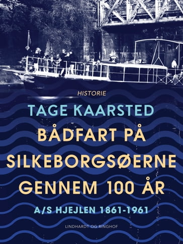 Badfart pa Silkeborgsøerne gennem 100 ar - Tage Kaarsted