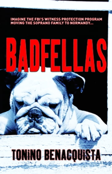 Badfellas - Tonino Benacquista