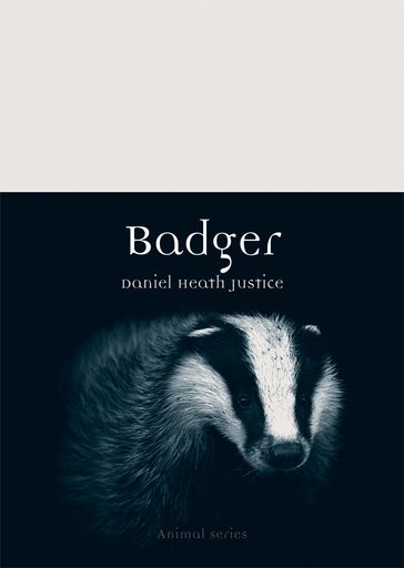 Badger - Daniel Heath Justice