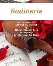 Badinerie Pure sheet music for clarinet and trumpet by Johann Sebastian Bach. Duet arranged by Lars Christian Lundholm